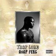 El texto musical LET IT GO de ASAP FERG también está presente en el álbum Trap lord (2013)