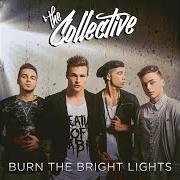 El texto musical THE GOOD LIFE de THE COLLECTIVE también está presente en el álbum Burn the bright lights (2014)