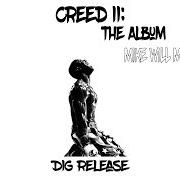 El texto musical LOVE ME LIKE THAT (CHAMPION LOVE) de MIKE WILL MADE IT también está presente en el álbum Creed ii: the album (2018)