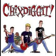 El texto musical (I FEEL LIKE) GERRY CHEEVERS (STITCH MARKS ON MY HEART) de CHIXDIGGIT! también está presente en el álbum Chixdiggit (1996)
