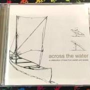 El texto musical FOURTEEN DAYS de CHOKE también está presente en el álbum Across the water (2001)