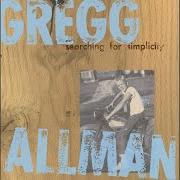 El texto musical DARK END OF THE STREET de GREGG ALLMAN también está presente en el álbum Searching for simplicity
