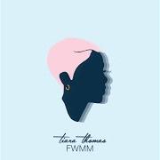 El texto musical FWMM de TIARA THOMAS también está presente en el álbum Fwmm (2018)