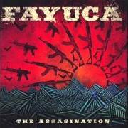 El texto musical HANDFUL OF REGRETS de FAYUCA también está presente en el álbum The assassination (2008)