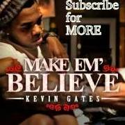 El texto musical SATELLITE de KEVIN GATES también está presente en el álbum Make em' believe (2012)