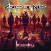 El texto musical EMPERORS AND FOOLS de ASHES OF ARES también está presente en el álbum Emperors and fools (2022)