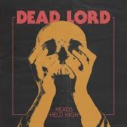 El texto musical RUINS de DEAD LORD también está presente en el álbum Heads held high (2015)