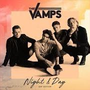 El texto musical TOO GOOD TO BE TRUE de THE VAMPS también está presente en el álbum Night & day (day edition) (2018)