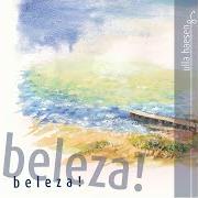 El texto musical FLOR DE LIS de ULLA HAESEN también está presente en el álbum Beleza! (2012)