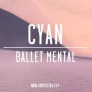 El texto musical BALLET MENTAL de CYAN también está presente en el álbum Delapso (2013)