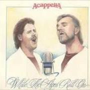 El texto musical I GAVE MY LIFE FOR THEE de ACAPPELLA también está presente en el álbum While the ages roll on (1987)