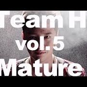 El texto musical MATURE de TEAM H también está presente en el álbum Mature (2018)