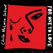 El texto musical WHAT'S THE MATTER NOW? de CECILE MCLORIN SALVANT también está presente en el álbum For one to love (2015)