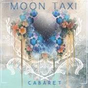 El texto musical CABARET de MOON TAXI también está presente en el álbum Cabaret (2012)