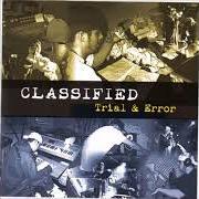 El texto musical IT'S SICKENING de CLASSIFIED también está presente en el álbum Trial & error (2003)