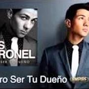 El texto musical SI TU QUISIERAS de LUIS CORONEL también está presente en el álbum Quiero ser tu dueño (2014)