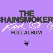 El texto musical IF YOU'RE SERIOUS de THE CHAINSMOKERS también está presente en el álbum So far so good (2022)