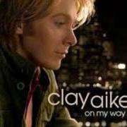 El texto musical THE REAL ME de CLAY AIKEN también está presente en el álbum On my way here (2008)