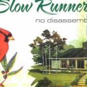 El texto musical YOU'RE IN LUCK de SLOW RUNNER también está presente en el álbum No disassemble (2006)
