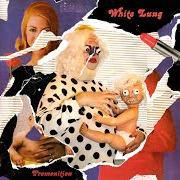 El texto musical UNDER GLASS de WHITE LUNG también está presente en el álbum Premonition (2022)