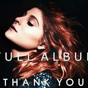 El texto musical ONLY US GIRLS de MEGHAN TRAINOR también está presente en el álbum Thank you (2016)