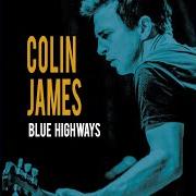 El texto musical LAST FAIR DEAL de COLIN JAMES también está presente en el álbum Blue highways (2016)
