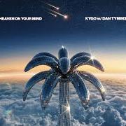 El texto musical HEAVEN ON YOUR MIND de KYGO también está presente en el álbum Heaven on your mind (2026)