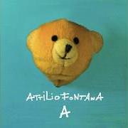 El texto musical PELUCHES de ATTILIO FONTANA también está presente en el álbum "a" (2007)