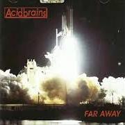 El texto musical MIRROR de ACID BRAINS también está presente en el álbum Far away (2006)