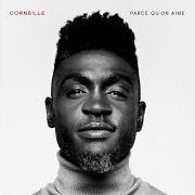 El texto musical COUPS D'ÉCLAT de CORNEILLE también está presente en el álbum Parce qu'on aime (2019)