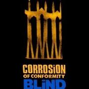 El texto musical PAINTING SMILING FACE de CORROSION OF CONFORMITY también está presente en el álbum Blind (1991)