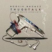 El texto musical FINISH U de BOOSIE BADAZZ también está presente en el álbum Thug talk (2016)