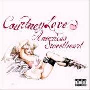 El texto musical ALL THE DRUGS de COURTNEY LOVE también está presente en el álbum America's sweetheart (2004)