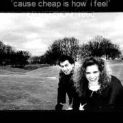 El texto musical 'CAUSE CHEAP IS HOW I FEEL de COWBOY JUNKIES también está presente en el álbum The caution horses (1990)