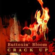 El texto musical MANIC de CRACK UP también está presente en el álbum Buttoxin' bloom (2002)