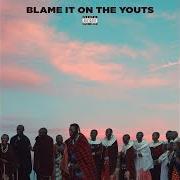 Blame it on the youts