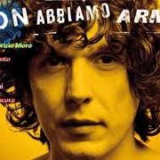 El texto musical DALL'ALBA AL TRAMONTO de ERMAL META también está presente en el álbum Non abbiamo armi (2018)