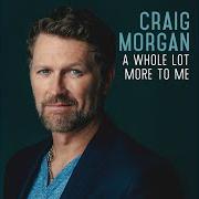 El texto musical COUNTRY SIDE OF HEAVEN de CRAIG MORGAN también está presente en el álbum A whole lot more to me (2016)