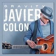 El texto musical GRAVITY de JAVIER COLON también está presente en el álbum Gravity (2016)