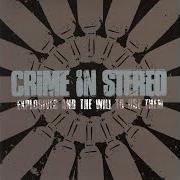El texto musical PLAY IT LOUD FUCKERS de CRIME IN STEREO también está presente en el álbum Explosives and the will to use them (2004)
