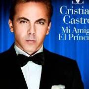 El texto musical LO DUDO de CRISTIAN CASTRO también está presente en el álbum Mi amigo el príncipe (2011)
