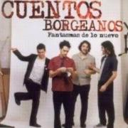 El texto musical FANTASMAS DE LO NUEVO de CUENTOS BORGEANOS también está presente en el álbum Fantasmas de lo nuevo (2002)