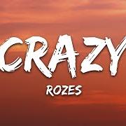 El texto musical ALL UP IN MY HEAD de ROZES también está presente en el álbum Crazy (2020)