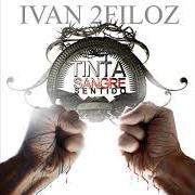 El texto musical ABRAZANDO EL RENCOR de IVAN 2FILOZ también está presente en el álbum Tinta sangre y sentido (2016)