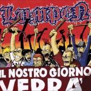 El texto musical IL NOSTRO GIORNO VERRÀ de LUMPEN también está presente en el álbum Il nostro giorno verra' (2015)