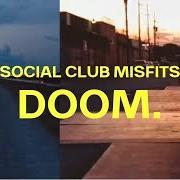 El texto musical DOOM. de SOCIAL CLUB MISFITS también está presente en el álbum Doom. (2019)