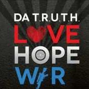 El texto musical D.O.S de DA T.R.U.T.H. también está presente en el álbum Love, hope, war (2013)