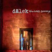 El texto musical BRICKS CRUMBLE de DALEK también está presente en el álbum Abandoned language (2007)