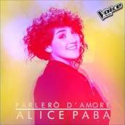 El texto musical PARLERÒ D'AMORE de ALICE PABA también está presente en el álbum Parlerò d'amore (2016)