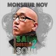 El texto musical SI JE POUVAIS de MONSIEUR NOV también está presente en el álbum Sans dessus 2 soul (2009)